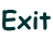 Exit 